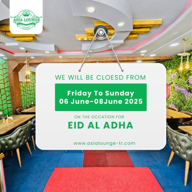 Asia Lounge will be closed from Friday to Sunday, 06-08 June 2025,for Eid Al Adha celebrations. See you after the holiday!